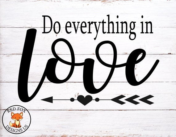 Do Everything In Love Svg Faith Svg Christian Svg Etsy