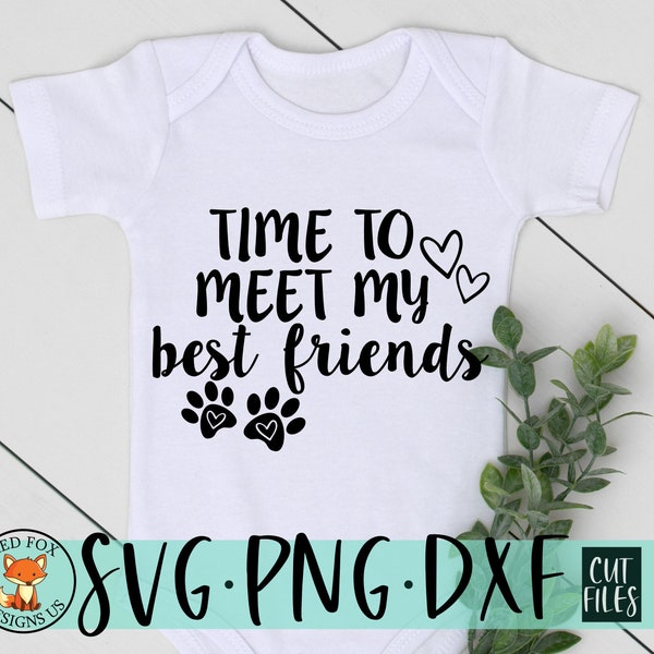Time to meet my best friends svg, Hello World svg, baby svg, newborn, baby Announcement svg, cricut, i'm new here svg, going home outfit svg