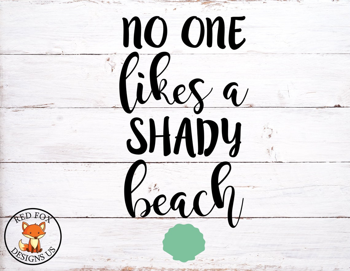 No One Likes A Shady Beach Svg Beach Svg Summer Svg Ocean Etsy Ireland