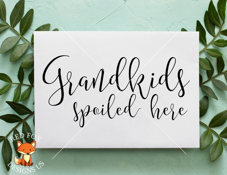 Free Free 81 Grandkids Spoiled Here Svg SVG PNG EPS DXF File