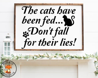 The cats have been fed dont fall for their lies svg, Less People More Cats svg, pet svg, SVG, Dogs svg, Cats SVG, cat svg, dog svg file