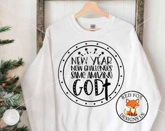 New Year New Challenges Same Amazing God, New Year Squad svg, Happy New Year SVG, New Year SVG, New Year, New Years Eve, Cricut Cut file