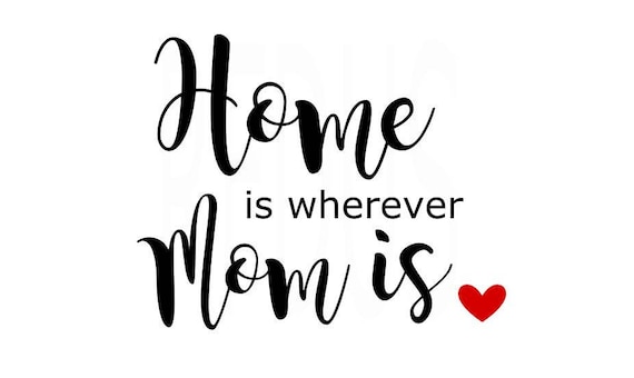 Download Home is wherever mom is svg mother's day svg mothers day ...