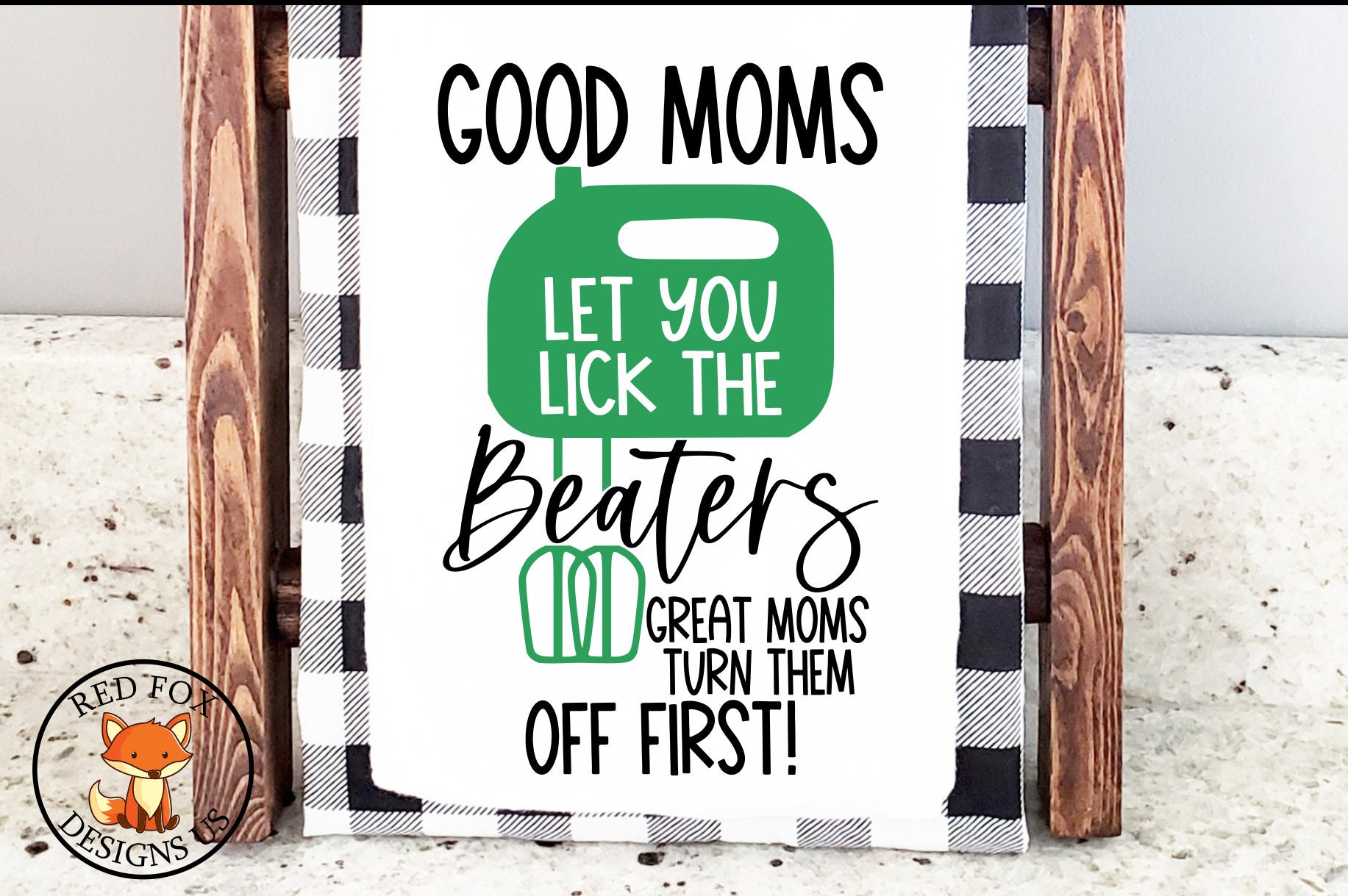 Good Moms Let You Lick the Beaters - Tea Towel - Lone Star Art