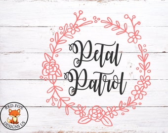 Petal Patrol Svg, Easy Cricut Cutting File, Flower Girl svg, Heart Svg, Arrow SVG, Wedding Svg, Bridal Svg, Bride SVG, Diy shirt design file