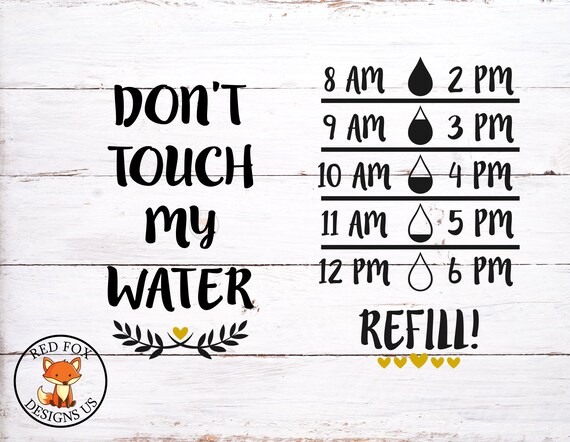 Don T Touch My Water Svg File Drink Up Buttercup Svg Etsy