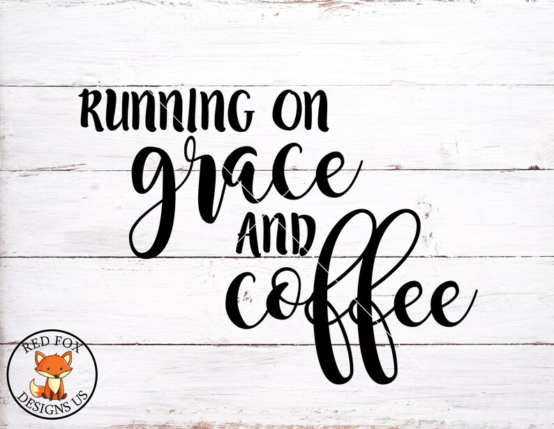 Running on grace and coffee svg coffee svg grace svg easy | Etsy