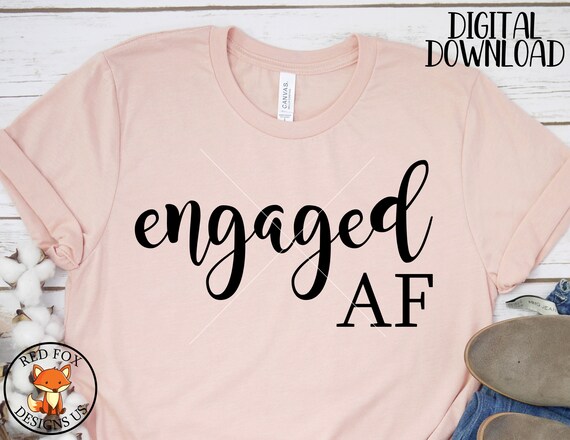 Download Engaged Af Svg File Coffee Mugs Diy Svg File Wedding Svg Etsy