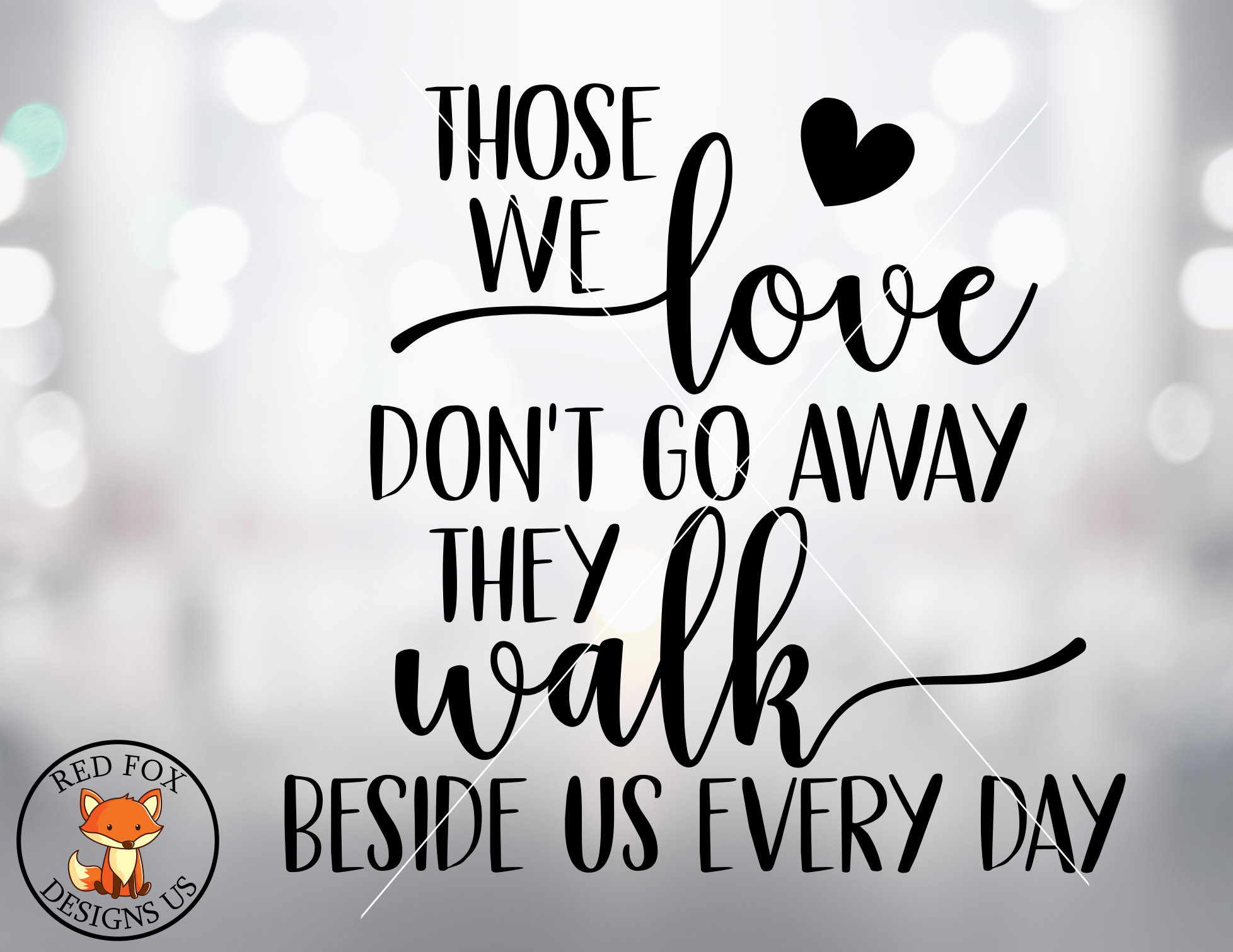 Those we Love Dont go away svg Walk With Us Svg Someone we Etsy