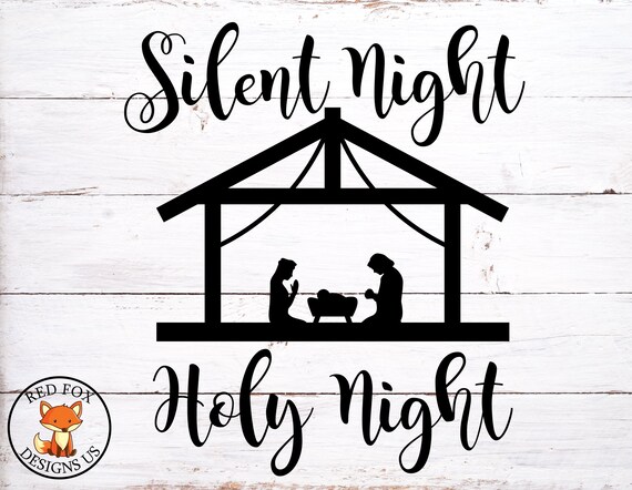 Silent Night Svg Holy Night Svg Nativity Scene Svg Jesus Etsy