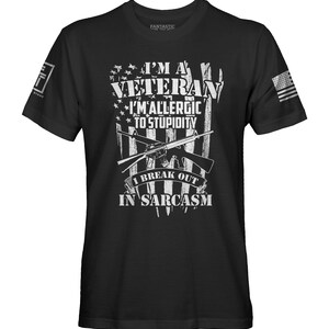 I&#39;m a Veteran Shirt American Veteran Men&#39;s T-Shirt Allergic to Stupidity Funny tshirts