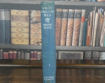 Wales England Wed - An Autobiography of Ernest Rhys - Signed - Vintage Book