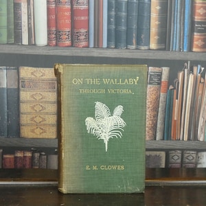 Antique Australian Travel Book: On the Wallaby Through Victoria, 1911