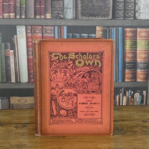 The Scholars Own - A Magazine for School and Home - 1893-94 - Antique Book