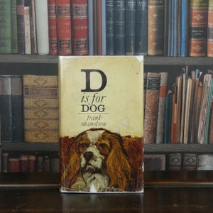 D Is For Dog - Frank Manolson - Vintage Dog Book