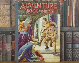 The Adventure Book for Boys - Vintage Children's Book - 1940s Book