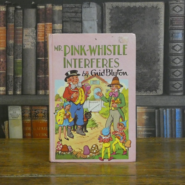 Mr Pink Whistle Interferes - Enid Blyton - Dean & Son - Vintage Children's Book