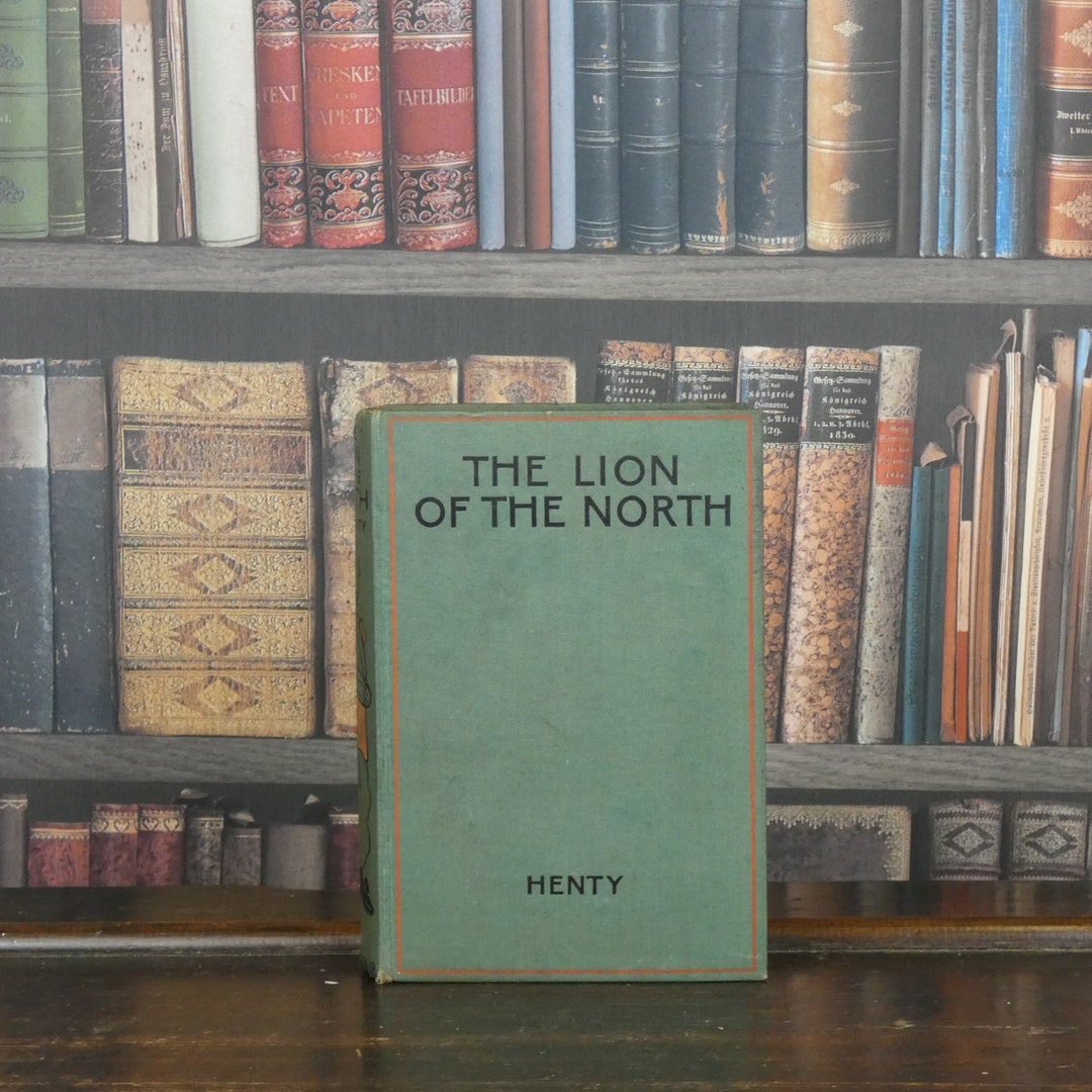 The Lion of the North A Tale of the Times of Gustavus Adolphus and the