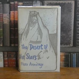 The Desert and the Stars - A Portrait of T E Lawrence - Flora Armitage - Vintage Book