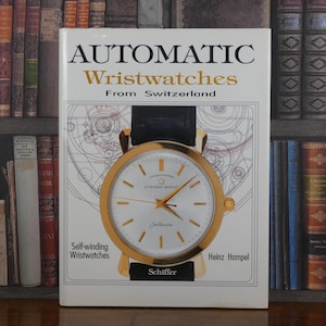 Relojes de pulsera automáticos de Suiza - Relojes de pulsera automáticos - Heinz Hampel - Schiffer - Libro antiguo