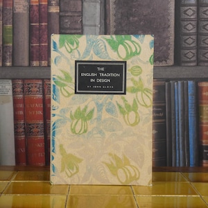 The English Tradition in Design -John Gloag - King Penguin - Vintage Book - 1940s Book