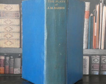 The Plays of J M Barrie - In One Volume - 1920s - Vintage Book