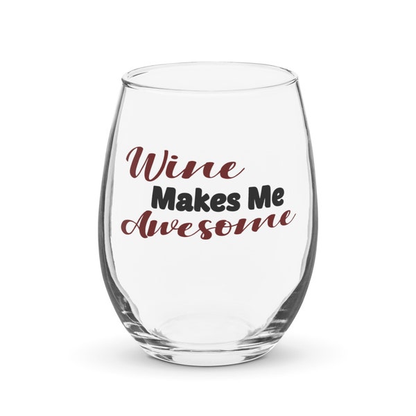 Wine Makes Me Awesome Stemless Wine Glass 15 oz | Cute Funny Saying for Girls Night or Bachelorette Party