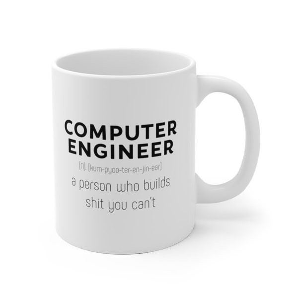 Computer Engineering Computer Engineer gifts Funny Computer Engineer Definition mug White Ceramic Mug