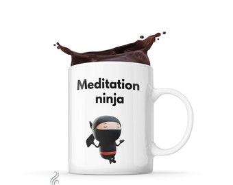 Meditation Mug, Gift for Meditation Teacher, Instructor, Specialist, Practitioner, Perfect for Men or Women. Meditation Ninja Coffee Mug,