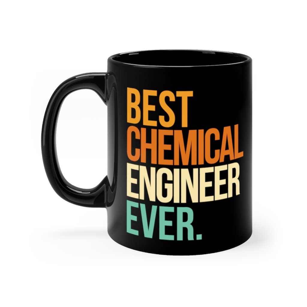 Chemical Engineer Gifts Best Chemical Engineer Ever 11 oz Etsy
