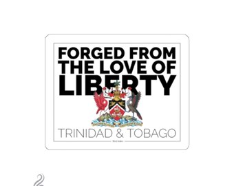 Trinidad and Tobago Coat of Arms Forged from the love of liberty Die-Cut Stickers