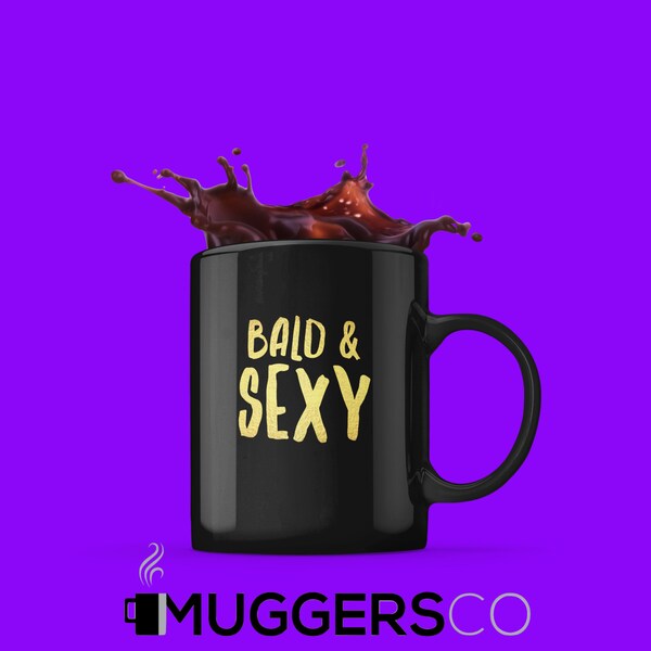 Bald | Bald & Sexy mug | Gifts for bald men | Cancer care gifts