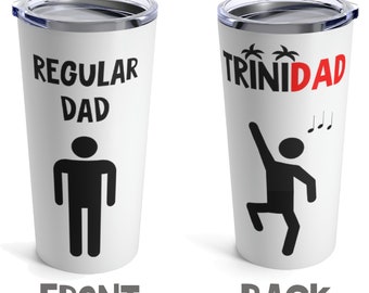 Trinidad and Tobago | Trinidad Gift | Regular Dad Trini Dad | 20 oz Stainless Steel Trinidad Tumbler