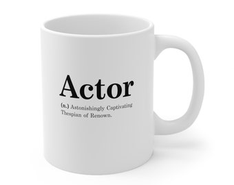 Actor Coffee Mug, Gift Ideas for Actors, Funny Actor Novelty Cup for Women and Men, Actor, Definition Mug