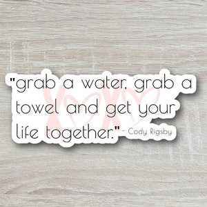 Cody Rigsby Sticker Quote, Decal