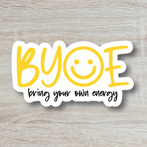 Bring Your Own Energy, BYOE, Callie Sticker