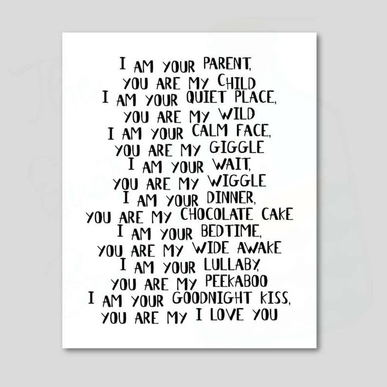 Parenting Quote I am Your Parent You are my Child Etsy