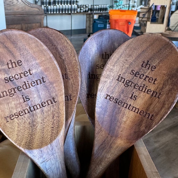 Engraved Teak Wood Spoon - Secret Ingredient is Resentment