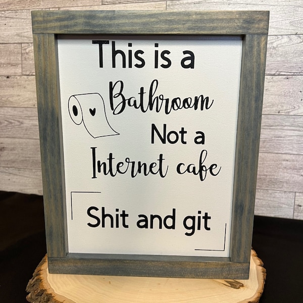 Funny Bathroom Wood Sign, Internet Cafe, Restroom Sign, Housewarming Gift, Bathroom Home Accents, Home Wall Decor, Dorm Room Gift