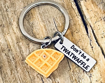 Don’t be a TWATWAFFLE, Custom Engraved Stainless Steel Rectangle Charm, 3D Waffle Charm, Silver Tone Keyring J409