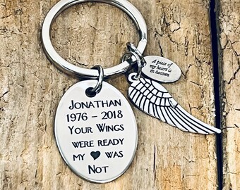 Jonathan 1976-2018 Your Wings Were Ready My Heart Was Not, Custom Engraved Charm, A Piece of my Heart is In Heaven, Silver Tone Keyring J162