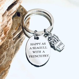 Happy As A Seagull With A French Fry, Custom Engraved Stainless Steel Oval Charm, Silver Tone Fries Charm, Silver Tone Keyring J572