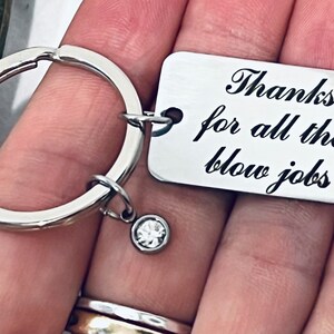 Thanks for all the blow jobs, Custom Engraved Stainless Steel Rectangle Charm, Crystal Birthstone Drop Charm, on a Silver Tone Keyring J582 image 2