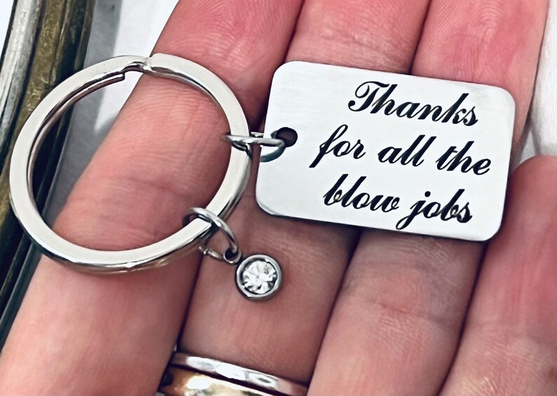 Thanks for all the blow jobs, Custom Engraved Stainless Steel Rectangle Charm, Crystal Birthstone Drop Charm, on a Silver Tone Keyring J582 image 2