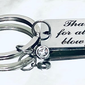 Thanks for all the blow jobs, Custom Engraved Stainless Steel Rectangle Charm, Crystal Birthstone Drop Charm, on a Silver Tone Keyring J582 image 3