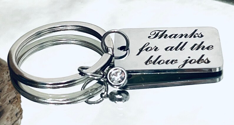 Thanks for all the blow jobs, Custom Engraved Stainless Steel Rectangle Charm, Crystal Birthstone Drop Charm, on a Silver Tone Keyring J582 image 3