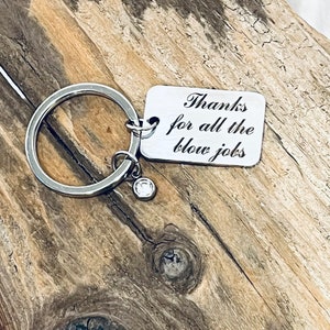 Thanks for all the blow jobs, Custom Engraved Stainless Steel Rectangle Charm, Crystal Birthstone Drop Charm, on a Silver Tone Keyring J582 image 7