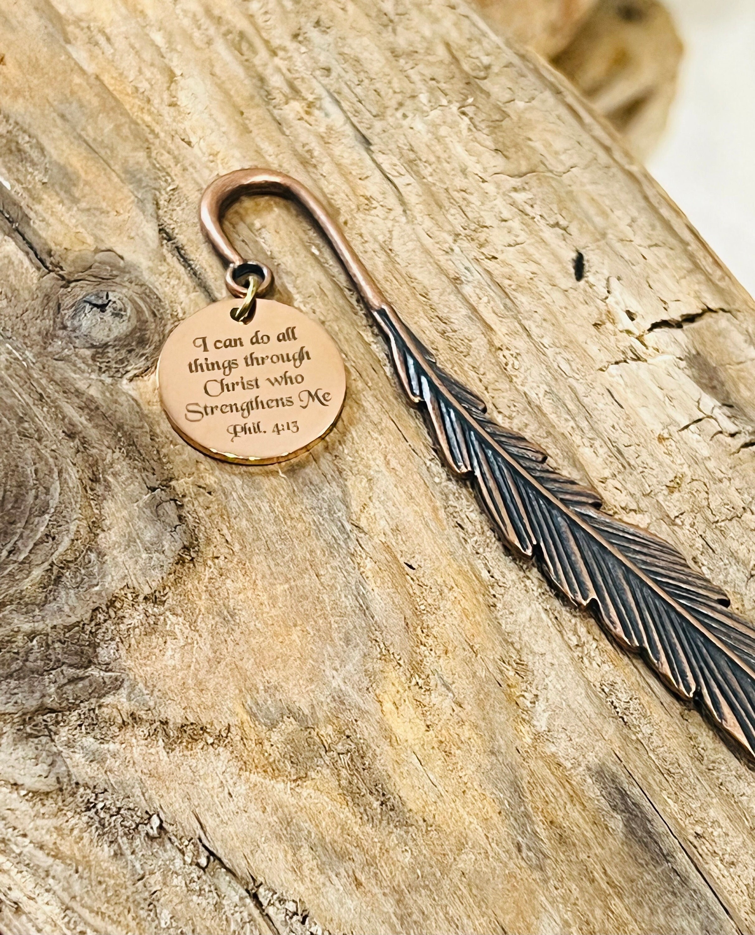 I can do all things through Christ who Strengthens Me, Custom Engraved Rose Gold Tone Round Charm on a Bronze Tone Feather Bookmark J294