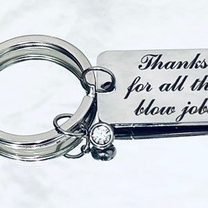 Thanks for all the blow jobs, Custom Engraved Stainless Steel Rectangle Charm, Crystal Birthstone Drop Charm, on a Silver Tone Keyring J582 image 4