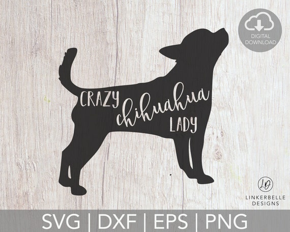 Download Crazy Chihuahua Lady Dog Lover Svg Chihuahua Mom Svg Etsy